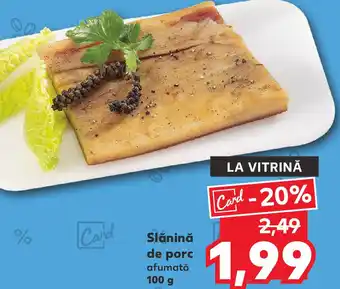 Kaufland Slănină de porc afumată Ofertă