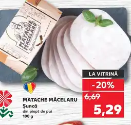 Kaufland MATACHE MĂCELARU Şuncă Ofertă