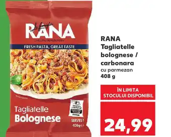 Kaufland RANA Tagliatelle bolognese / carbonara Ofertă