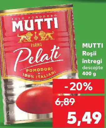 Kaufland MUTTI Roşii întregi descojite Ofertă