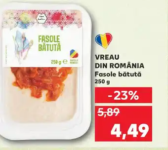 Kaufland VREAU DIN ROMÂNIA Fasole bătută Ofertă