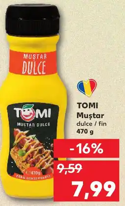 Kaufland TOMI Muştar dulce / fin Ofertă