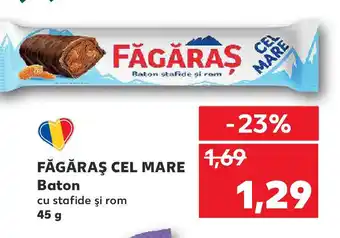 Kaufland FĂGĂRAŞ CEL MARE Baton Ofertă