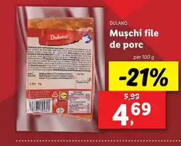 Lidl DULANO Muşchi file de porc Ofertă