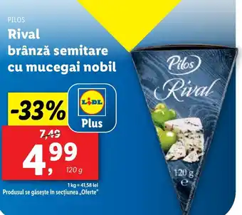 Lidl PILOS Rival brânză semitare cu mucegai nobil Ofertă