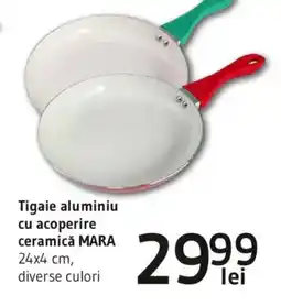 Supeco Tigaie aluminiu cu acoperire ceramicǎ MARA Ofertă