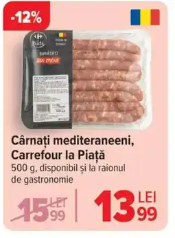 Carrefour Cârnaţi mediteraneeni, Carrefour la Piaţă Ofertă