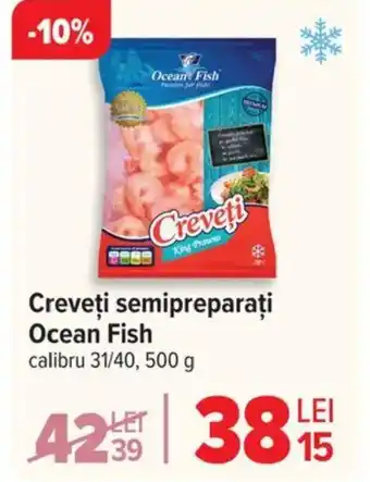 Carrefour Creveţi semipreparați Ocean Fish Ofertă