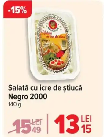 Carrefour Salată cu icre de ştiucă Negro 2000 Ofertă