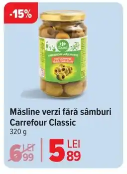 Carrefour Măsline verzi fără sâmburi Carrefour Classic Ofertă