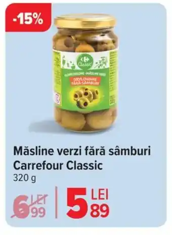 Carrefour Măsline verzi fără sâmburi Carrefour Classic Ofertă