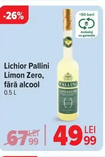 Carrefour Lichior Pallini Limon Zero, fără alcool Ofertă