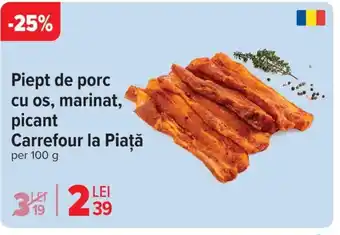 Carrefour Piept de porc cu os, marinat, picant Carrefour la Piață Ofertă