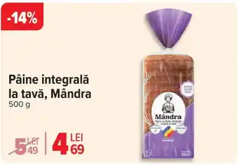 Carrefour Pâine integrală la tavă, Mândra Ofertă