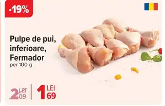 Carrefour Pulpe de pui, inferioare, Fermador Ofertă