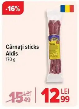 Carrefour Cârnaţi sticks Aldis Ofertă