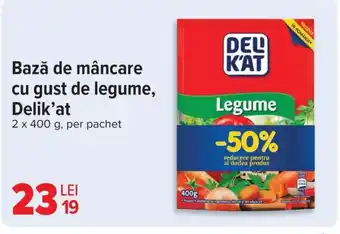 Carrefour Bază de mâncare cu gust de legume, Delik'at Ofertă