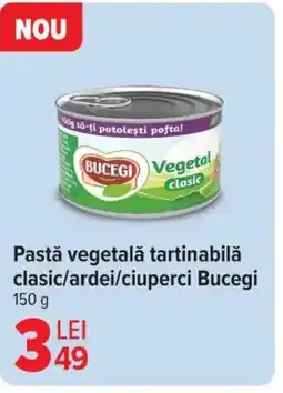 Carrefour Pastă vegetală tartinabilă clasic/ardei/ciuperci Bucegi Ofertă