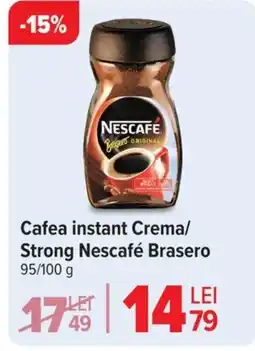 Carrefour Cafea instant Crema/ Strong Nescafé Brasero Ofertă