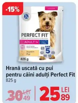 Carrefour Hrană uscată cu pui pentru câini adulţi Perfect Fit Ofertă