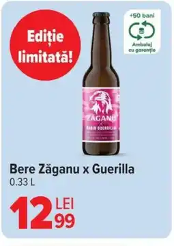 Carrefour Bere Zăganu x Guerilla Ofertă