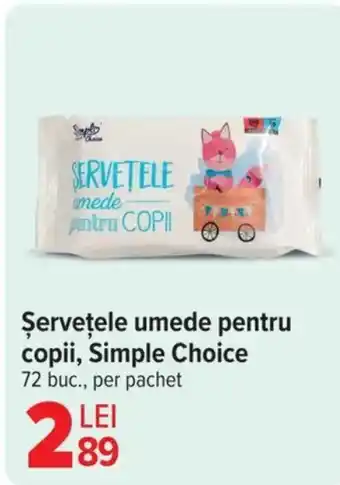 Carrefour Şerveţele umede pentru copii, Simple Choice Ofertă