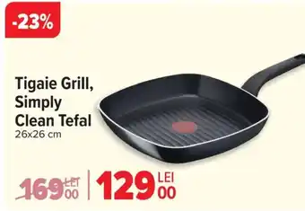 Carrefour Tigaie Grill, Simply Clean Tefal Ofertă