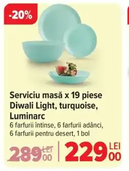 Carrefour Serviciu masǎ x 19 piese Diwali Light, turquoise, Luminarc Ofertă