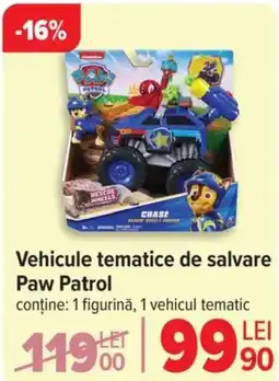 Carrefour Vehicule tematice de salvare Paw Patrol Ofertă