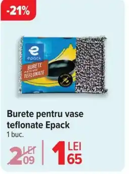 Carrefour Burete pentru vase teflonate Epack Ofertă