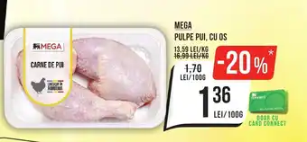 Mega Image MEGA Pulpe pui, cu os Ofertă