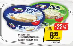 Mega Image HOCHLAND Creme Cremă de brânză proaspătă, clasic/cu verdeață Ofertă