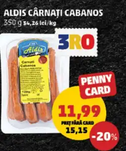 Penny ALDIS Cârnaţi cabanos Ofertă
