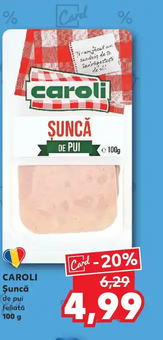 Kaufland CAROLI Şuncă Ofertă