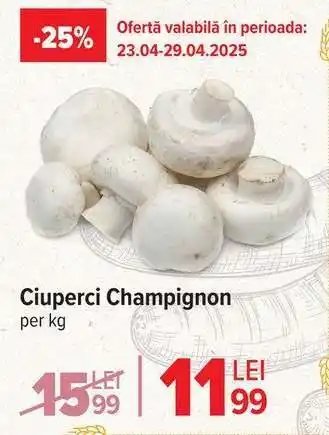 Carrefour Ciuperci Champignon Ofertă