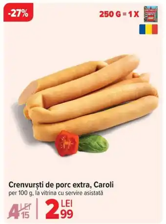 Carrefour Market Crenvursti de porc extra, Caroli Ofertă