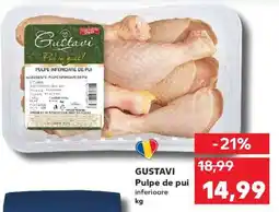 Kaufland GUSTAVI Pulpe de pui inferioare kg Ofertă