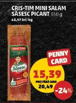 Penny CRIS-TIM MINI SALAM SĂSESC PICANT 350 g Ofertă