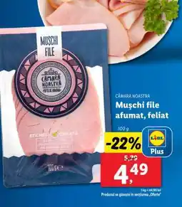 Lidl CÂMARA NOASTRĂ Mușchi file afumat, feliat Ofertă