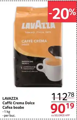 Selgros LAVAZZA Caffè Crema Dolce Cafea boabe Ofertă