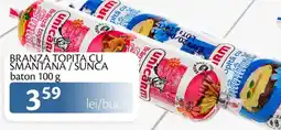Unicarm Branza topita cu smantana/sunca baton Ofertă
