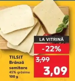 Kaufland TILSIT Brânză semitare Ofertă