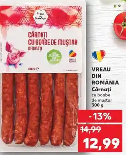Kaufland VREAU DIN ROMÂNIA Cârnaţi Ofertă