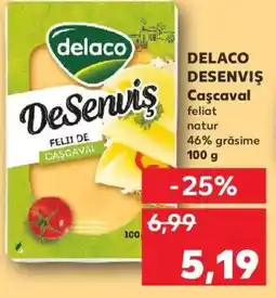 Kaufland DELACO DESENVIŞ Caşcaval Ofertă