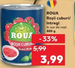 Kaufland ROUA Roşii cuburi/ întregi în suc de rosii Ofertă