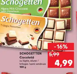Kaufland SCHOGETTEN Ciocolată Ofertă