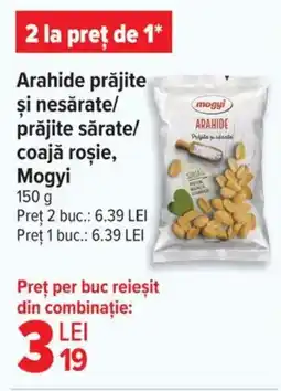 Carrefour Arahide prăjite şi nesǎrate/ prăjite sǎrate/ coajă roşie, Mogyi Ofertă