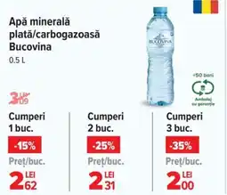 Carrefour Apă minerală plată/carbogazoasă Bucovina Ofertă
