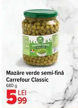 Carrefour Mazăre verde semi-finǎ Carrefour Classic Ofertă