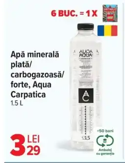 Carrefour Apă minerală platǎ/ carbogazoasă/ forte, Aqua Carpatica Ofertă